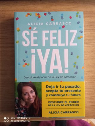 Sé feliz ya: Descubre el poder de la Ley de Atr...