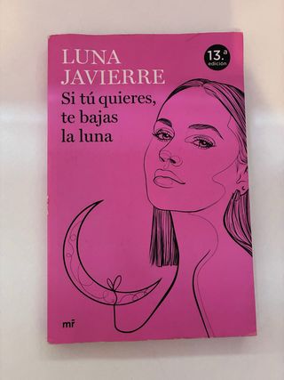 Si tú quieres, te bajas la luna