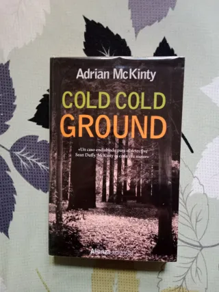 Cold cold Ground. Adrian McKinty (Novela negra)