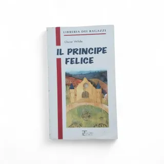 Il principe felice e altri racconti