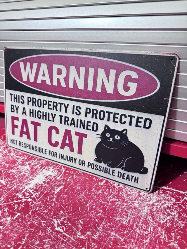 Cartel Metálico Warning Fat Cat Humor