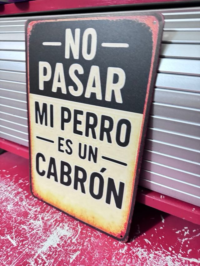 Cartel metálico No pasar mi perro es un cabrón