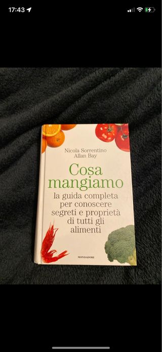 Cosa mangiamo. La guida completa per conoscere ...