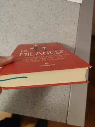 La milanese. Capricci, stili, genio e nevrosi d...