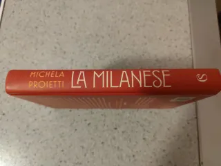 La milanese. Capricci, stili, genio e nevrosi d...