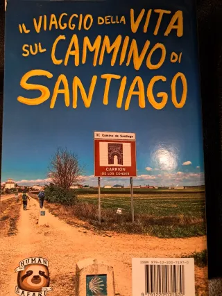 Todo cambia. Il viaggio della vita sul Cammino ...