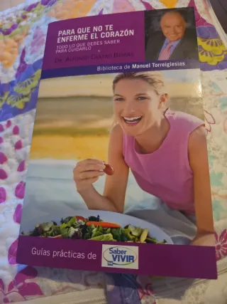 Para que no te enferme el corazón saber vivir