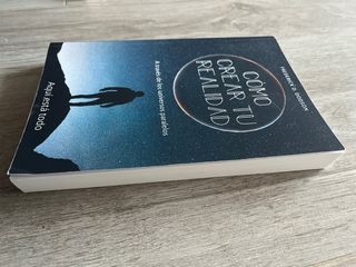 Como Crear Tu Realidad: A través de los univers...