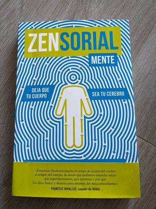 Zensorialmente: Deja que tu cuerpo sea tu cerebro