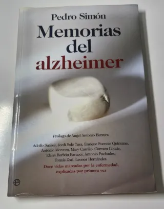 Memorias del Alzheimer : doce vidas marcadas po...