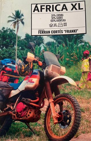 África XL: Porque allí tengo una moto (Spanish ...