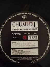 Vinilo Chumi DJ - If You Can't Give Me Love