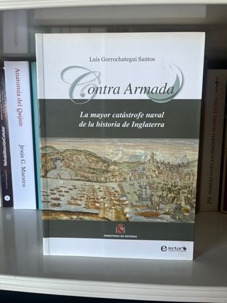 Contra Armada: La mayor catástrofe naval de la his