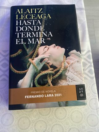 Hasta donde termina el mar: Premio de Novela Fe...