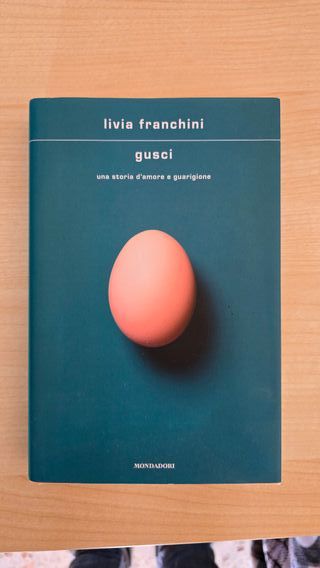 Libro Gusci - Livia Franchini (Mondadori)