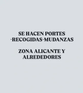SE HACEN PORTES RECOGIDAS Y MUDANZAS
