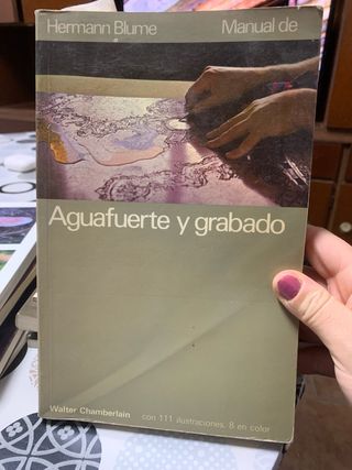 Aguafuerte y Grabado: Manual de Hermann Blume