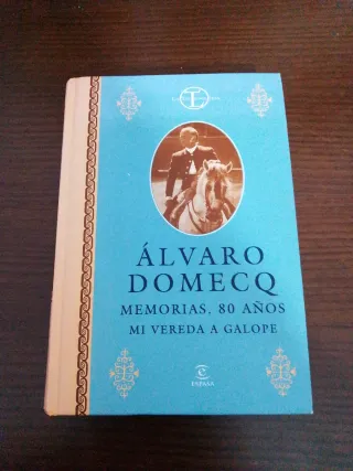 Álvaro Domecq Memorias. 80 Años. Mi Vereda Al G...