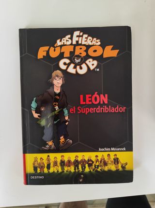 León, el superdriblador: Las Fieras del Fútbol ...