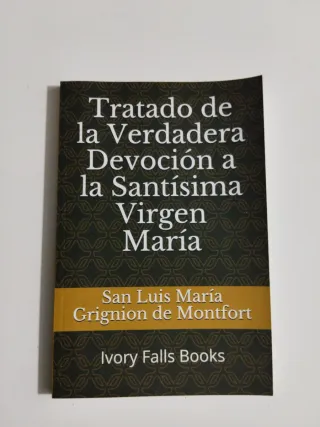 Tratado de la Verdadera Devoción a la Santísima...