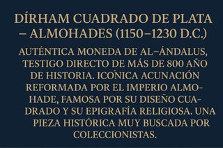 DIRHAM ALMOHADE CUADRADO DE PLATA - AL-ANDALÚS