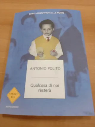 Qualcosa Di Noi Resterà. Come Sopravvivere Alla...