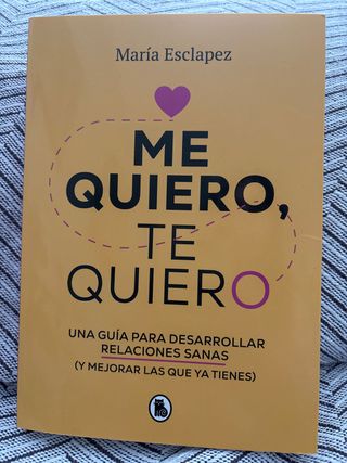 Me quiero, te quiero: Una guía para desarrollar...
