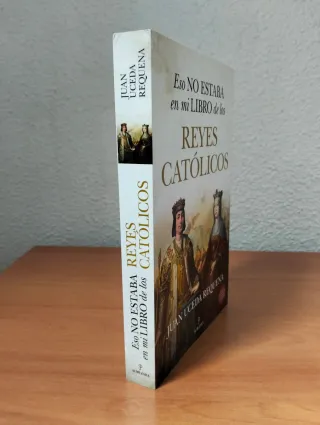 Eso no estaba en mi libro de los Reyes Católico...