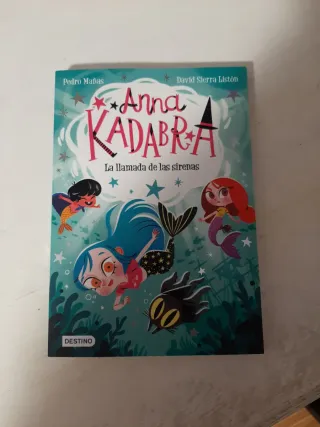 Anna Kadabra 10. La llamada de las sirenas