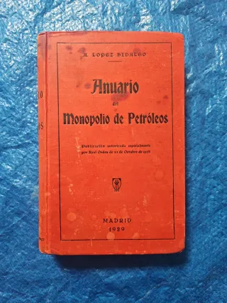 Anuario CAMPSA Monopolio Petróleo 1931-1932 Y 1929