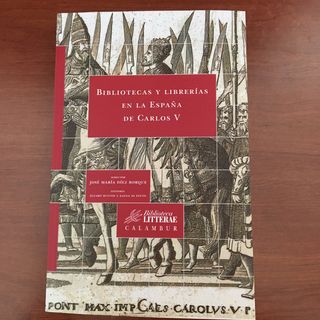 Bibliotecas y librerías en la España de Carlos V