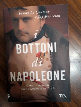 I bottoni di Napoleone. Come 17 molecole hanno ...