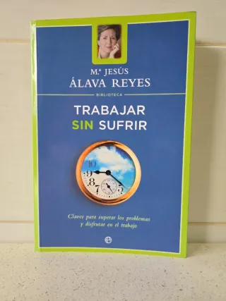 Trabajar sin sufrir: claves para superar los pr...