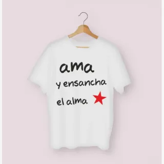 Camiseta Ama y ensancha el alma