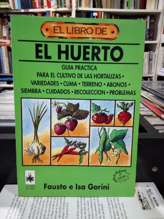 El Libro Del Huerto. Guía práctica.