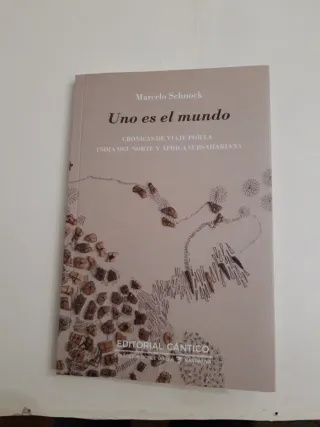 Uno es el mundo crónicas de viaje por la India ...