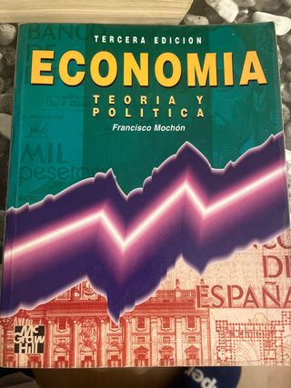 ECONOMIA: TEORIA Y POLITICA (3ª ED.) Teoría del es