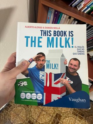 This book is the milk!: El inglés que no sabías...