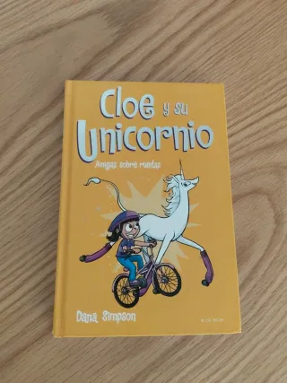 Amigas sobre ruedas (Cloe y su Unicornio 2)