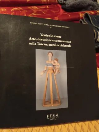 Vestire le statue arte, devozione e committenza...