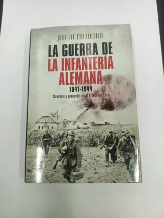 La guerra de la infantería alemana 1941-1944: C...