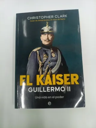 El Káiser: Una vida en el poder