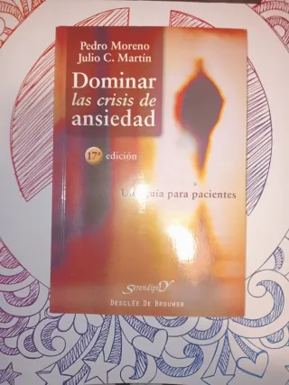Dominar las crisis de ansiedad: Una guía para p...