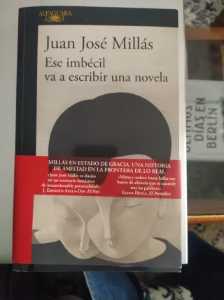 Ese imbécil va a escribir una novela