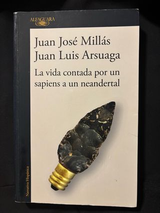 La vida contada por un sapiens a un neandertal ...