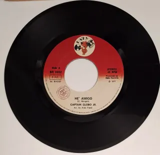 45 giri Captain Globo Jr. He' amigo!!