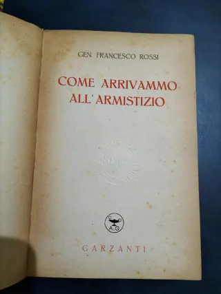 Raro libro Come arrivammo all'armistizio Gen Rossi