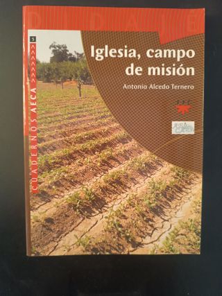 Iglesia, campo de misión - Antonio Alcedo Ternero