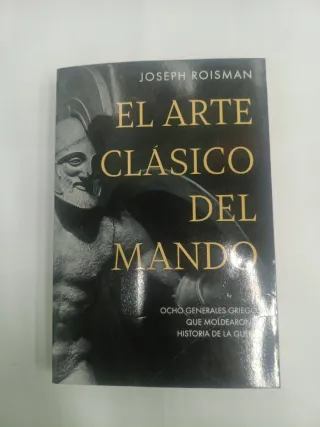 El arte clásico del mando: Ocho generales grieg...