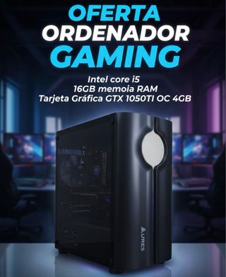 OFERTA!! Ordenador Gaming Intel i5 16GB GTX 1050TI